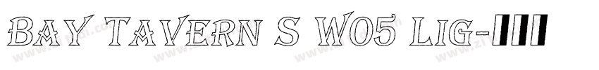 Bay Tavern S W05 Lig字体转换